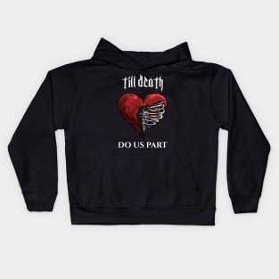 Till death do us part Kids Hoodie